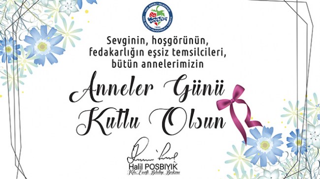 Posbıyık, anneler gününü kutladı..