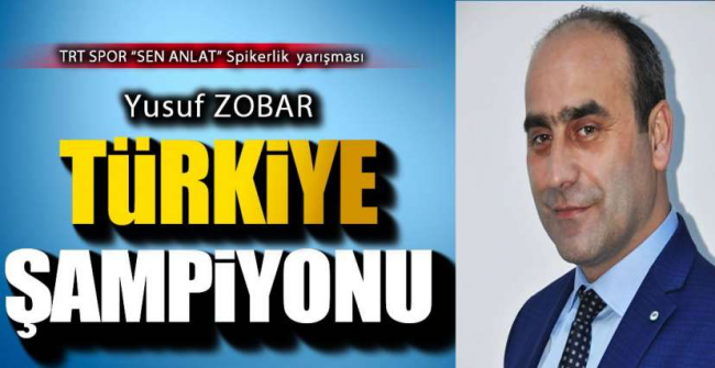 Yusuf Zobar, Türkiye Şampiyonu oldu..