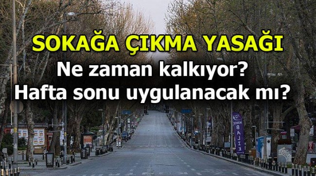 Zonguldak'ta haftasonu sokağa çıkma yasağı devam edecek mi?..