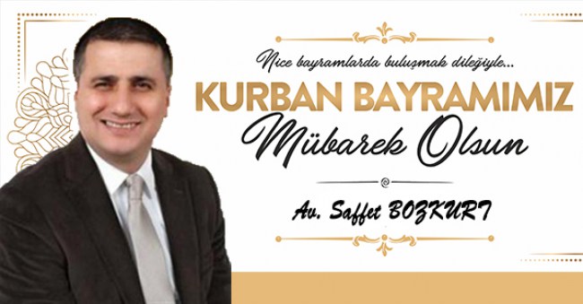 Av. Saffet Bozkurt kurban bayramı mesajı..