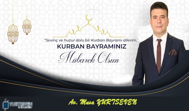 Av. Musa Yurtseven kurban bayramı mesajı..