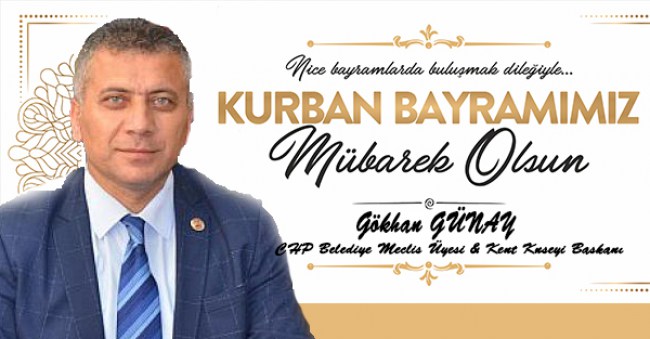 Gökhan Günay Kurban Bayramı mesajı..