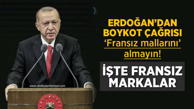 Cumhurbaşkanı Erdoğan, boykot çağrısı yaptı: İşte o markalar..