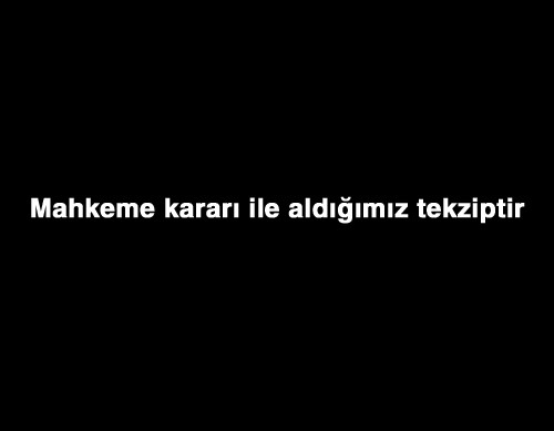 Mahkeme kararı ile aldığımız tekziptir
