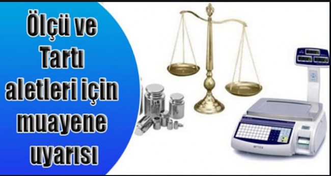 Sanayi ve Teknoloji müdürlüğünden tartı uyarısı
