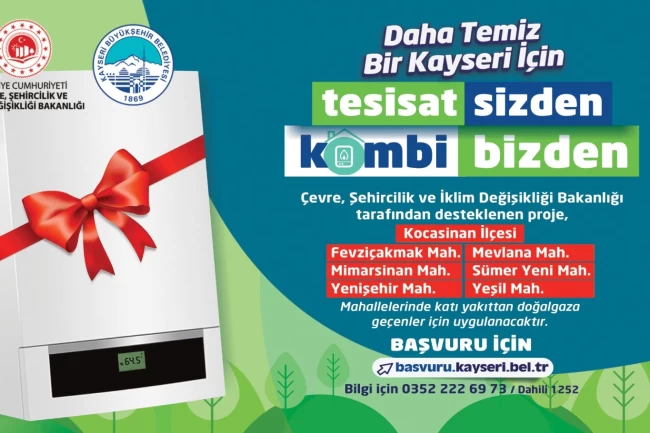 Kayseri Büyükşehir'den çevre dostu proje: 'Tesisat sizden, kombi bizden'