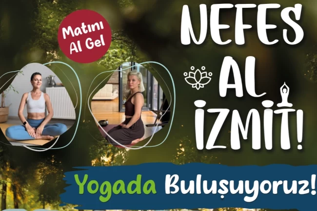 Kocaeli'nde "Nefes Al İzmit" yoga etkinlikleri devam ediyor