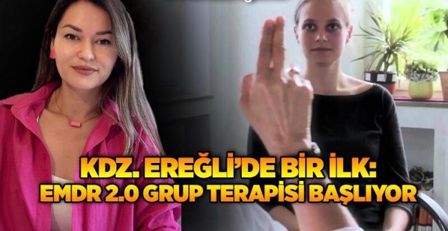 Kdz. Ereğli’de Bir İlk: Psikolog Melda Yenin Çil, Kdz.Ereğli’de EMDR 2.0 Grup Terapisine başlıyor..