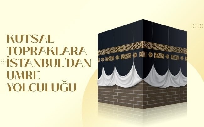 Kutsal Topraklara İstanbul'dan: Mihrab Turizm ile Umre
