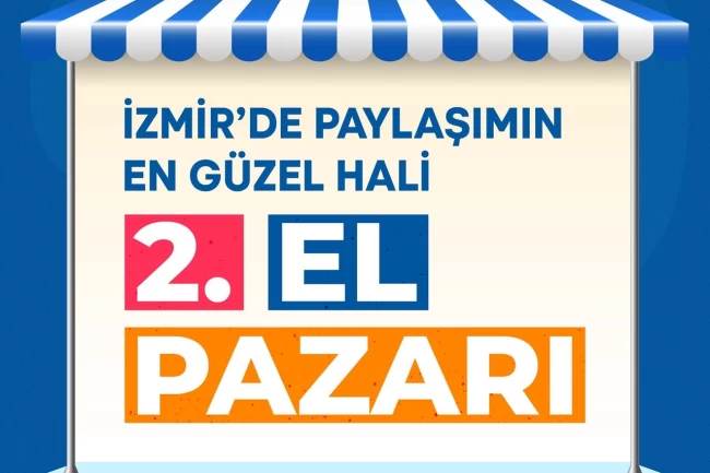 İzmir'in ilçelerine bütçe dostu ikinci el pazarlar geliyor