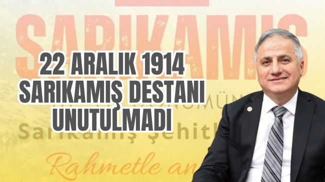 Ak Parti Zonguldak Milletvekili Saffet Bozkurt: 22 Aralık 1914 Sarıkamış Destanı Unutulmadı