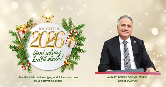 AK Parti Zonguldak milletvekili Saffet Bozkurt’un yeni yıl mesajı