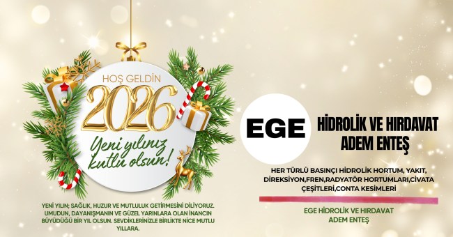 Ege Hidrolik ve Hırdavat Adem Enteş’in yeni yıl mesajı