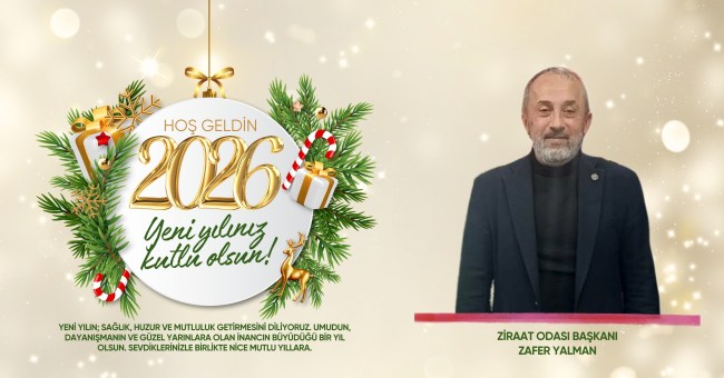 Ziraat Odası başkanı Zafer Yalman’ın yeni yıl mesajı