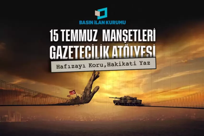 15 Temmuz genç gazetecilerin manşetleriyle hatırlanacak
