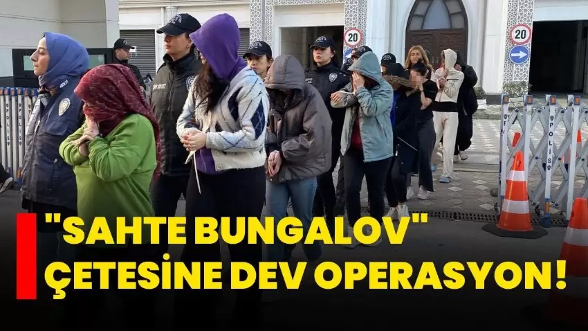 Sahte Bungalov operasyonu Zonguldaka sıçradı