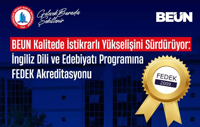 BEUN Kalitede İstikrarlı Yükselişini Sürdürüyor: İngiliz Dili ve Edebiyatı Programına FEDEK Akreditasyonu