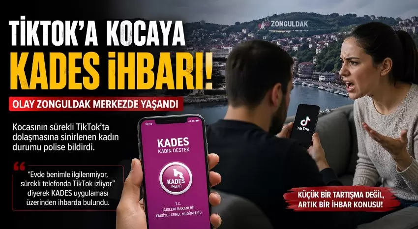 Zonguldakta TİKTOKcu kocaya KADES ihbarı