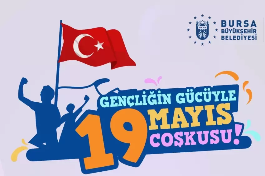 Bursada 19 Mayıs coşkuyla kutlanacak