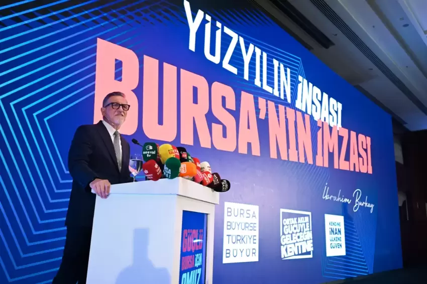Bursanın ekonomi haritası ve Burkayın mega projeleri