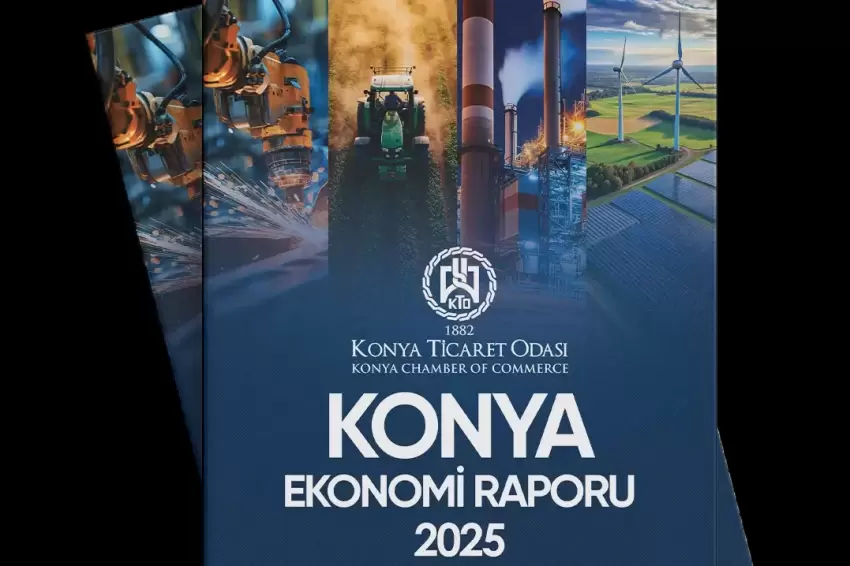 KTO, 2025 Konya Ekonomi Raporunu yayımladı