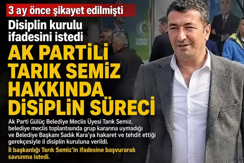 AK Partide disiplin süreci: Gülüç Belediye Meclis Üyesi Tarık Semizden savunma istendi