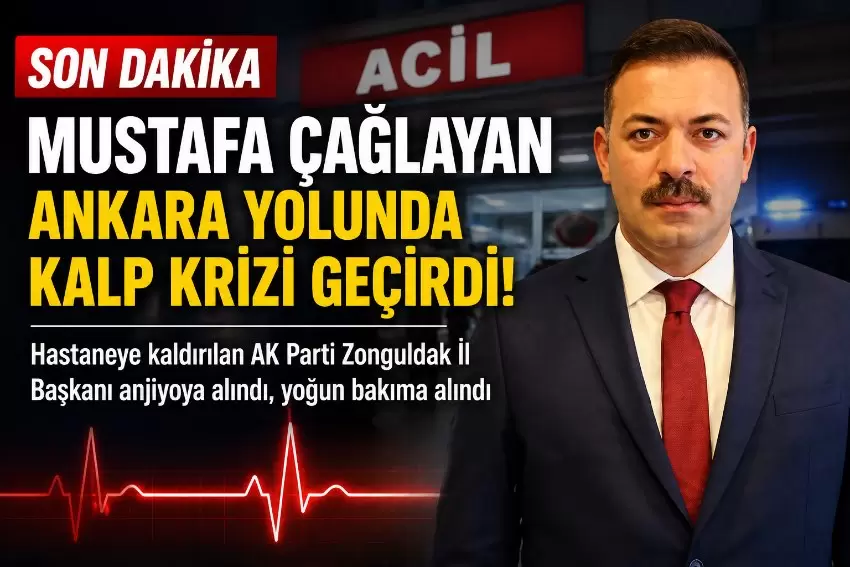 Mustafa Çağlayan Ankara yolunda rahatsızlandı: Hastanede yoğun bakıma alındı