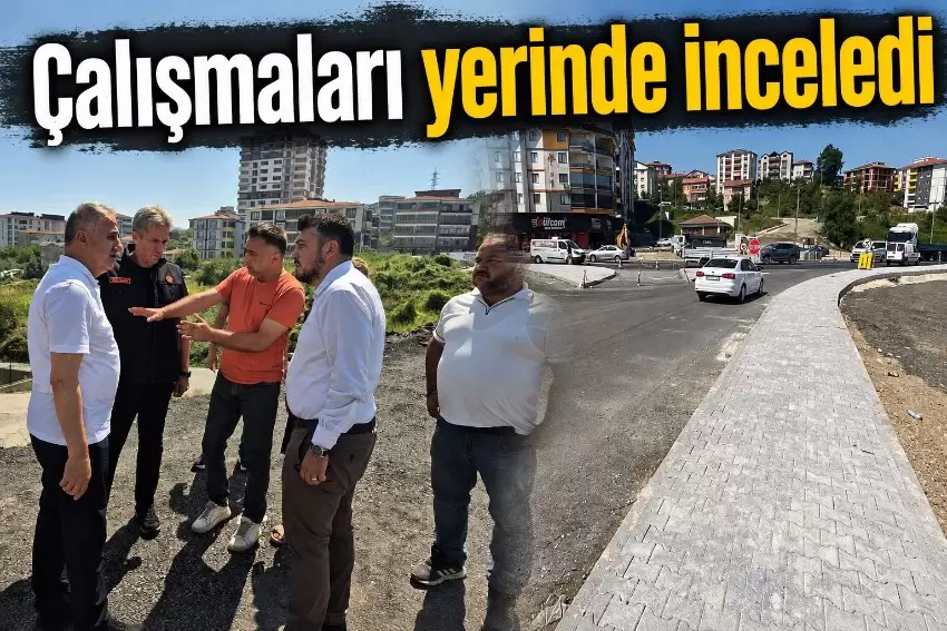 Kepez Tepesi Kavşağında çalışmalar yerinde incelendi