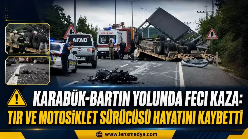 Karabük-Bartın yolunda feci kaza: TIR ve motosiklet sürücüsü hayatını kaybetti