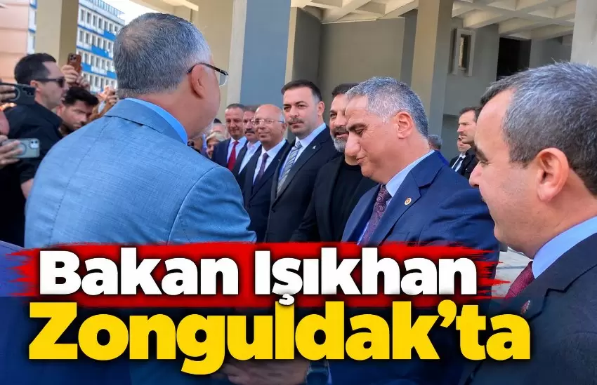 Bakan Işıkhan Zonguldaka geldi