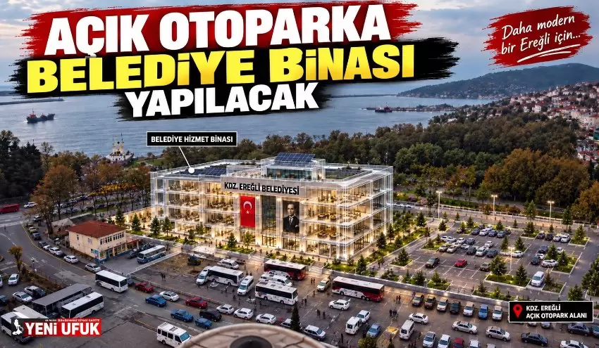 Kdz. Ereğlide belediye binası için yeni adres: Açık otopark