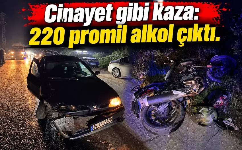Alaplıda feci kaza: 220 promil alkollü sürücü motosikletle çarpıştı