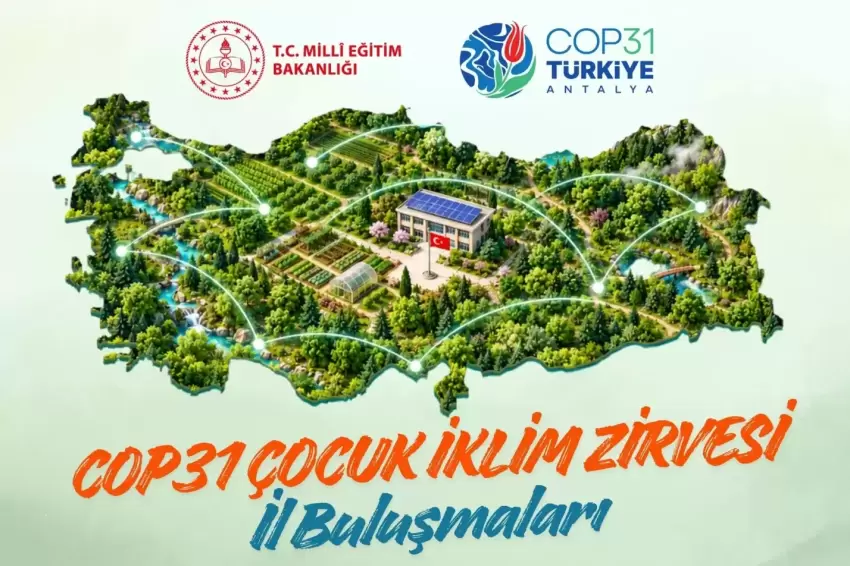 COP31 kapsamında Çocuk İklim Zirvesi İl Buluşmaları düzenlenecek