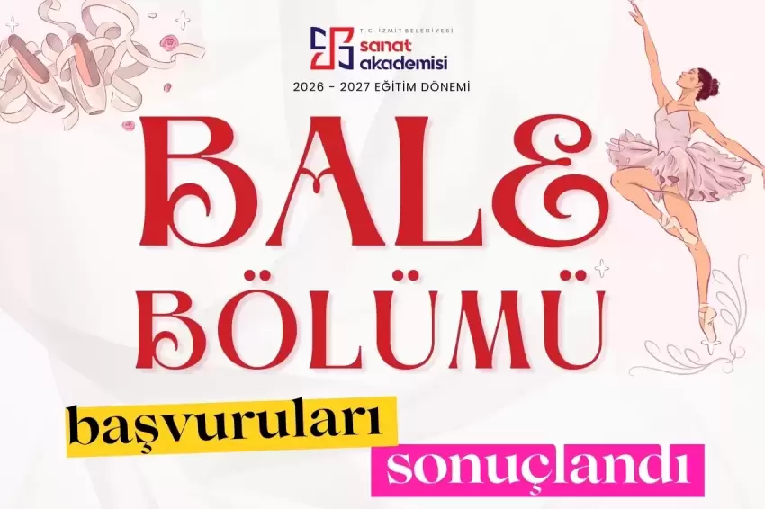 İzmit Belediyesi bale bölümü başvuru sonuçları belli oldu