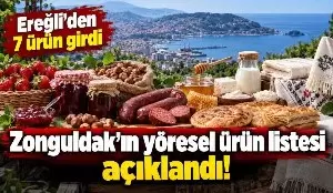 Zonguldakın yöresel ürün listesi açıklandı Ereğliden Alaplıya, Devrekten Çaycumaya 39 kayıt
