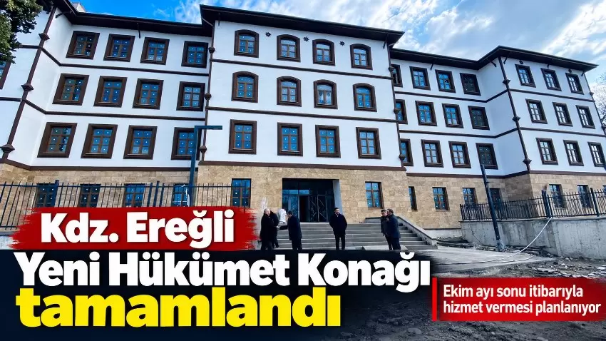 Yeni Hükümet Konağı tamamlandı: Ekim sonunda hizmete girecek