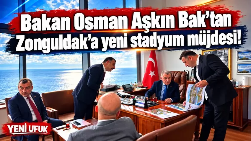 Bakan Baktan Zonguldaka yeni stadyum müjdesi
