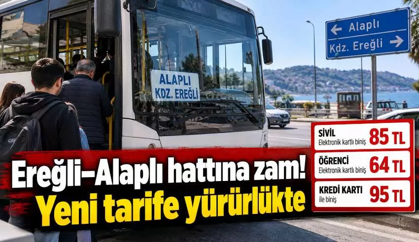 Kdz.Ereğli–Alaplı hattına zam Sivil 85, öğrenci 64 TL oldu