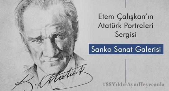 Sanko Holding'den Atatürk Portleri Sergisi