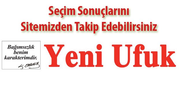 Seçim Sonuçları Yeni Ufuk'ta