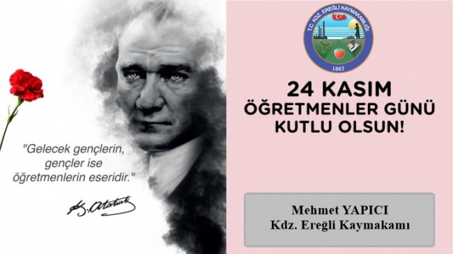 Kdz.Ereğli Kaymakamı Mehmet Yapıcı 24 Kasım Öğretmenler gününü kutladı
