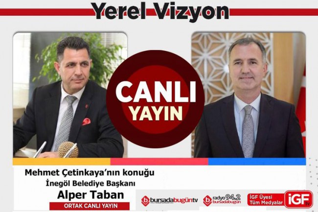 Bursa İnegöl Belediye Başkanı Alper Taban İGF TV'de canlı yayında