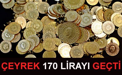 Çeyrek altın 170 lirayı geçti