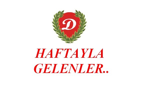 Haftayla gelenler