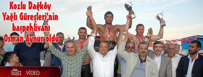 Kozlu Dağköy Yağlı Güreşleri'nin başpehlivanı Osman Aynur oldu