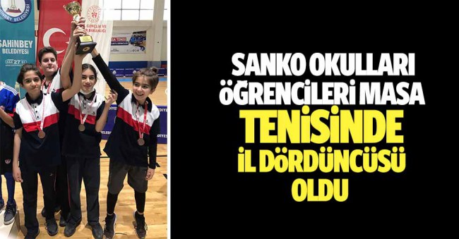 Sanko okulu öğrencileri masa tenisinde il 4.su oldu