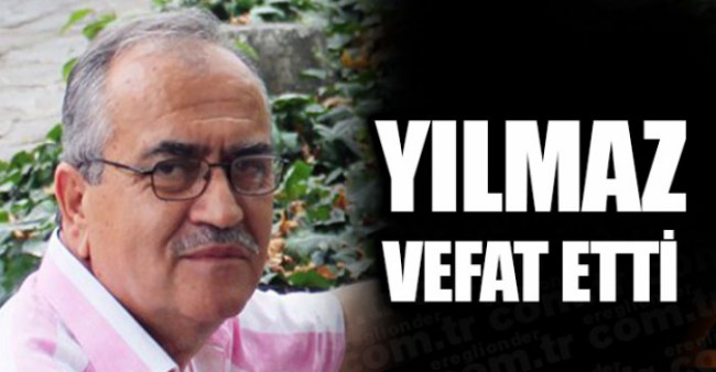 Feyzi Yılmaz vefat etti