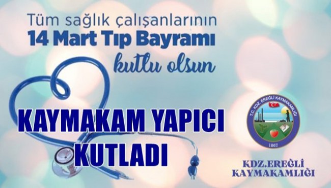 Kaymakam Yapıcı’dan 14 Mart mesajı