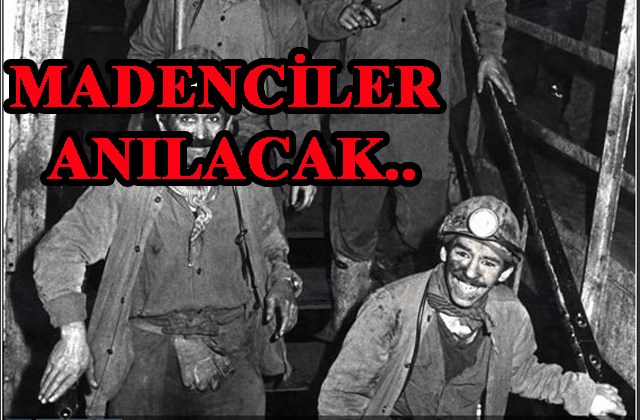 263 maden işçisi anılacak