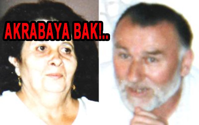 Ölen çiftin akrabaları kurnaz çıktı!..